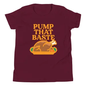 Pump That Baste Kid's Youth Tee